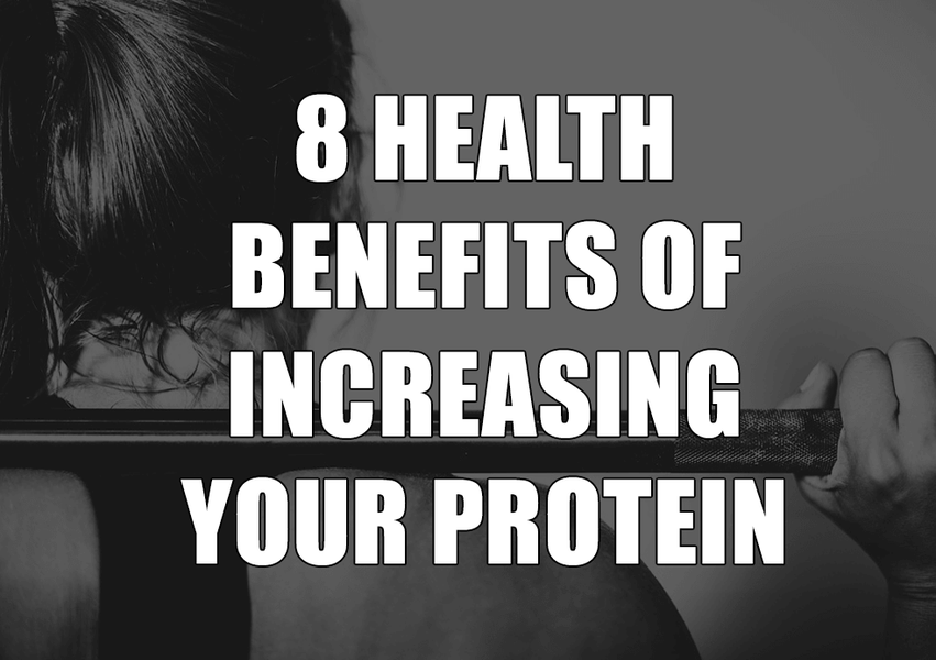 8 Surprising Health Benefits of Increasing Your Protein Intake
